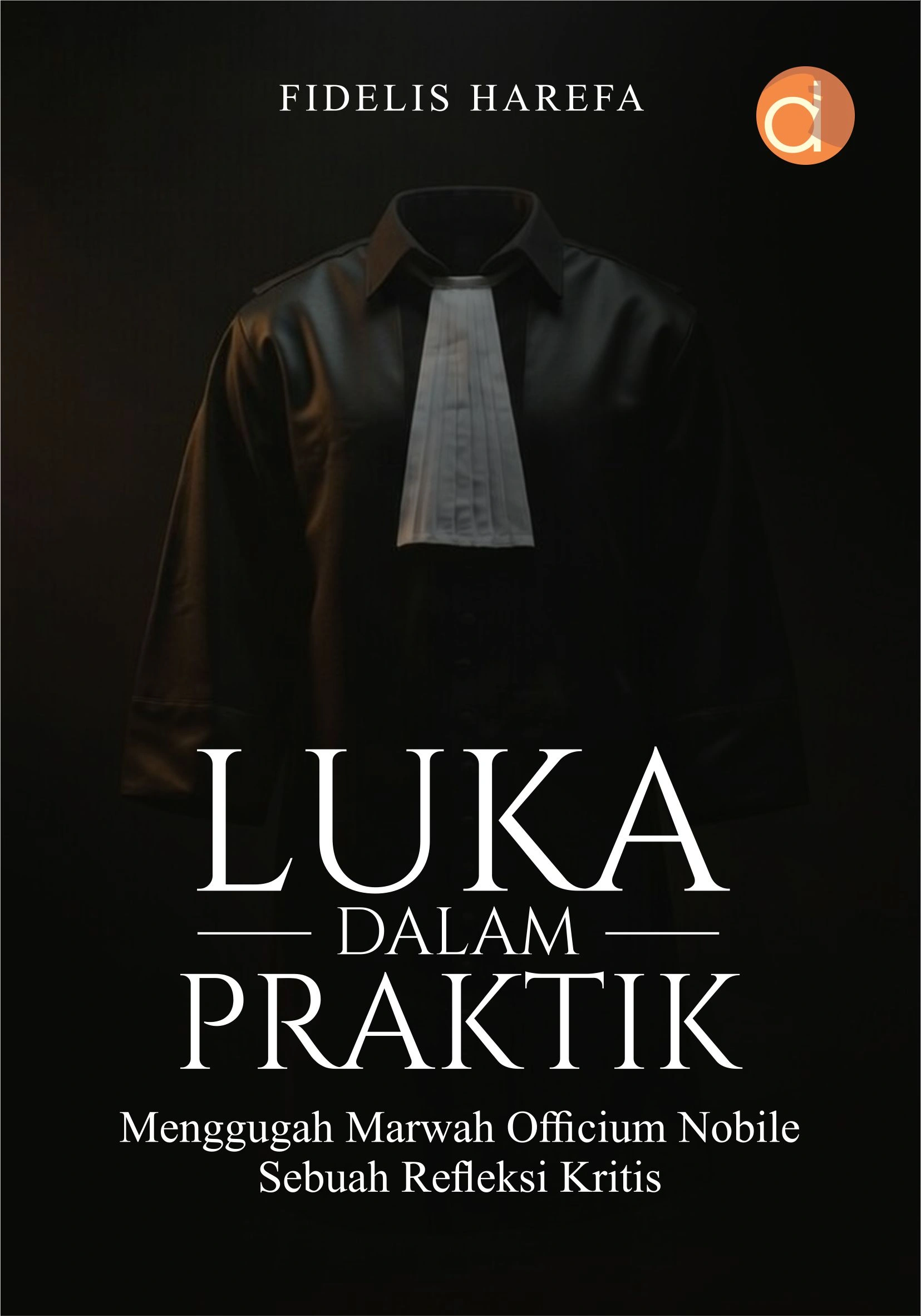 Buku Luka dalam Praktik: Menggugah Marwah Officium Nobile Sebuah Refleksi Kritis