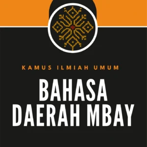 Buku Kamus Ilmiah Umum Bahasa Daerah Mbay