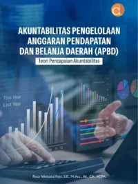 Buku Akuntabilitas Pengelolaan Anggaran Pendapatan dan Belanja Daerah (APBD) Teori Pencapaian Akuntabilitas