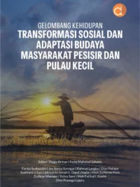 Buku Gelombang Kehidupan Transformasi Sosial dan Adaptasi Budaya Masyarakat Pesisir dan Pulau Kecil