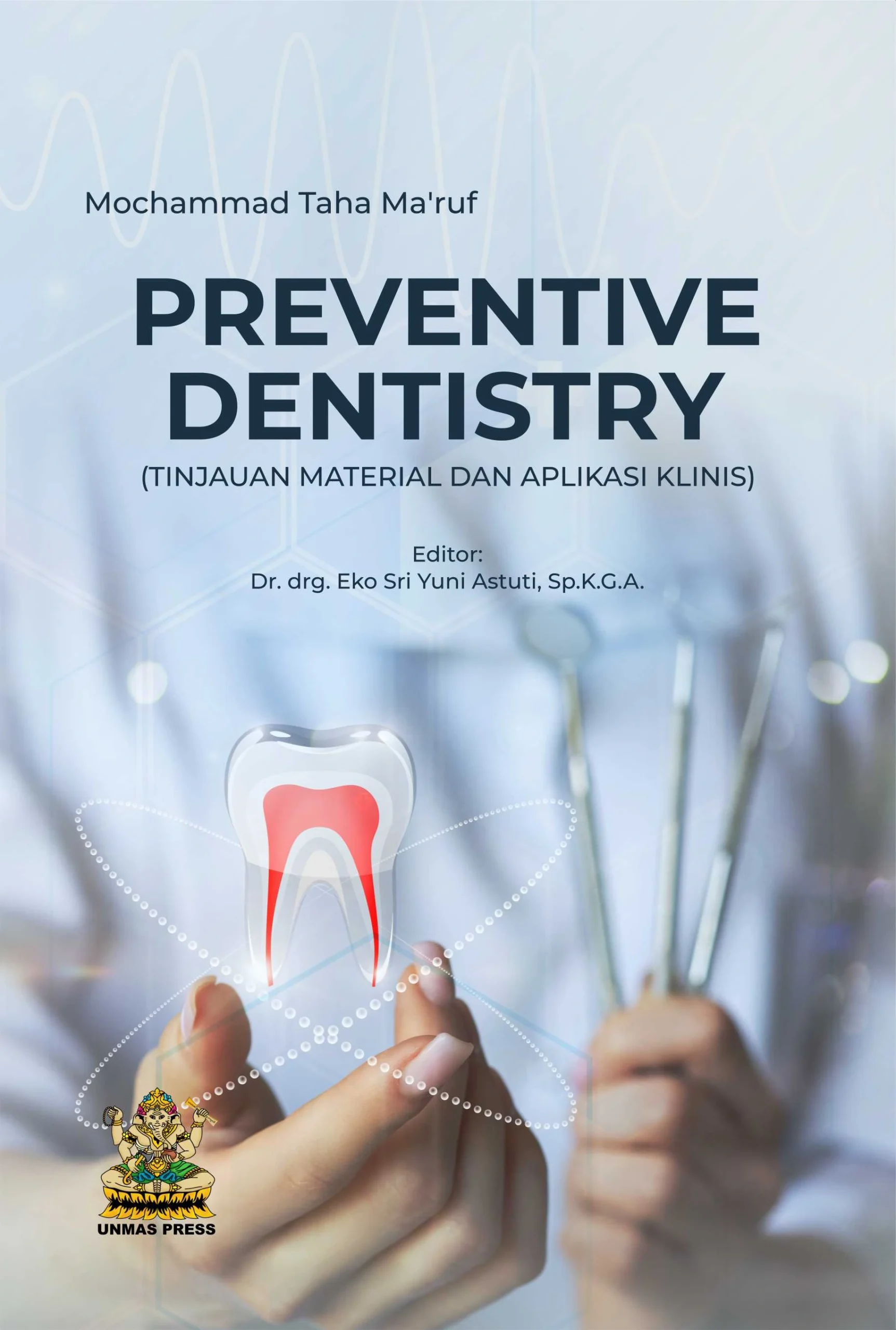 Buku Preventive Dentistry (Tinjauan Material dan Aplikasi Klinis)