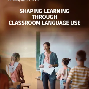 Buku Shaping Learning through Classroom Language Use