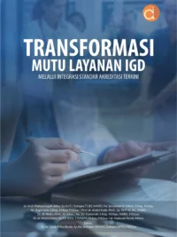 Buku Transformasi Mutu Layanan IGD Melalui Integrasi Standar Akreditasi Terkini