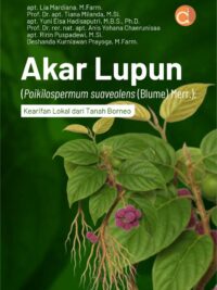 Buku Akar Lupun (Poikilospermum suaveolens (Blume) Merr.): Kearifan Lokal dari Tanah Borneo