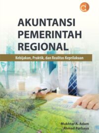 Buku Akuntansi Pemerintah Regional Kebijakan, Praktik, Dan Realitas Keprilakuan