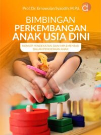 Buku Bimbingan Perkembangan Anak Usia Dini Konsep, Pendekatan, dan Implementasi dalam Pendidikan Anak