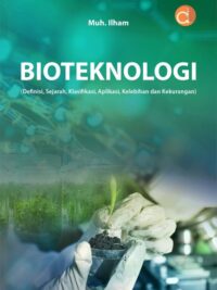 Buku Bioteknologi (Definisi, Sejarah, Klasifikasi, Aplikasi, Kelebihan Dan Kekurangan)