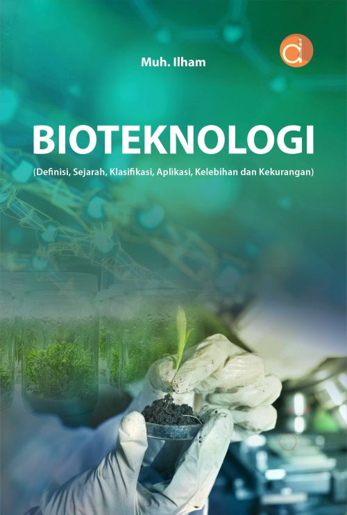 Buku Bioteknologi (Definisi, Sejarah, Klasifikasi, Aplikasi, Kelebihan Dan Kekurangan)