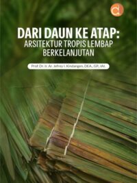 Buku Dari Daun Ke Atap: Arsitektur Tropis Lembap Berkelanjutan