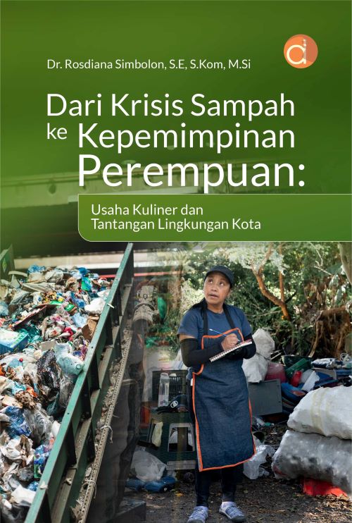 Buku Dari Krisis Sampah Ke Kepemimpinan Perempuan: Usaha Kuliner Dan Tantangan Lingkungan Kota