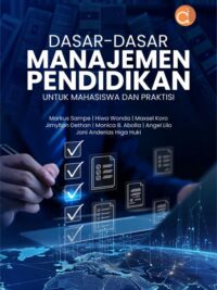 Buku Dasar-Dasar Manajemen Pendidikan Untuk Mahasiswa Dan Praktisi