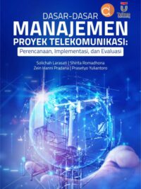 Buku Dasar-Dasar Manajemen Proyek Telekomunikasi: Perencanaan, Implementasi, Dan Evaluasi