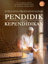 Buku Etika Dan Profesionalisme Pendidik Dan Kependidikan