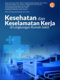 Buku Kesehatan Dan Keselamatan Kerja Di Lingkungan Rumah Sakit