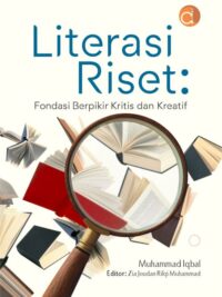 Buku Literasi Riset: Fondasi Berpikir Kritis Dan Kreatif