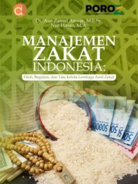 Buku Manajemen Zakat Indonesia: Fikih, Regulasi, dan Tata Kelola Lembaga Amil Zakat