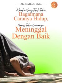 Buku Mereka Yang Tidak Tahu Bagaimana Caranya Hidup, Harus Tahu Caranya Meninggal Dengan Baik