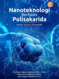 Buku Nanoteknologi Berbasis Polisakarida Untuk Aplikasi Biomedis