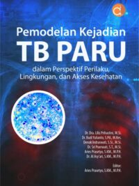 Buku Pemodelan Kejadian TB Paru Dalam Perspektif Perilaku, Lingkungan, Dan Akses Kesehatan