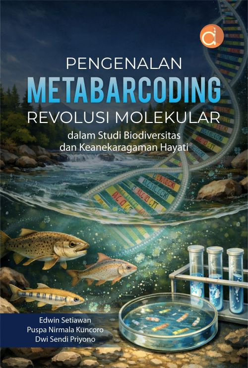 Buku Pengenalan Metabarcoding Revolusi Molekular dalam Studi Biodiversitas dan Keanekaragaman Hayati