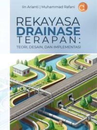 Buku Rekayasa Drainase Terapan: Teori, Desain, Dan Implementasi