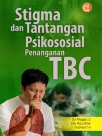 Buku Stigma Dan Tantangan Psikososial Dalam Penanganan Tbc