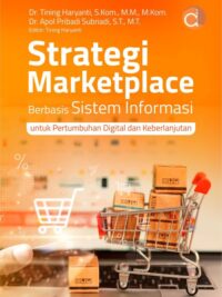 Buku Strategi Marketplace Berbasis Sistem Informasi untuk Pertumbuhan Digital dan Keberlanjutan