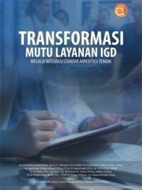 Buku Transformasi Mutu Layanan IGD Melalui Integrasi Standar Akreditasi Terkini