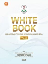 Buku White Book Kedokteran Fisik Dan Rehabilitasi Indonesia Edisi 3
