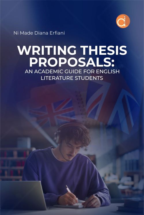Buku Writing Thesis Proposals: An Academic Guide for English Literature Students