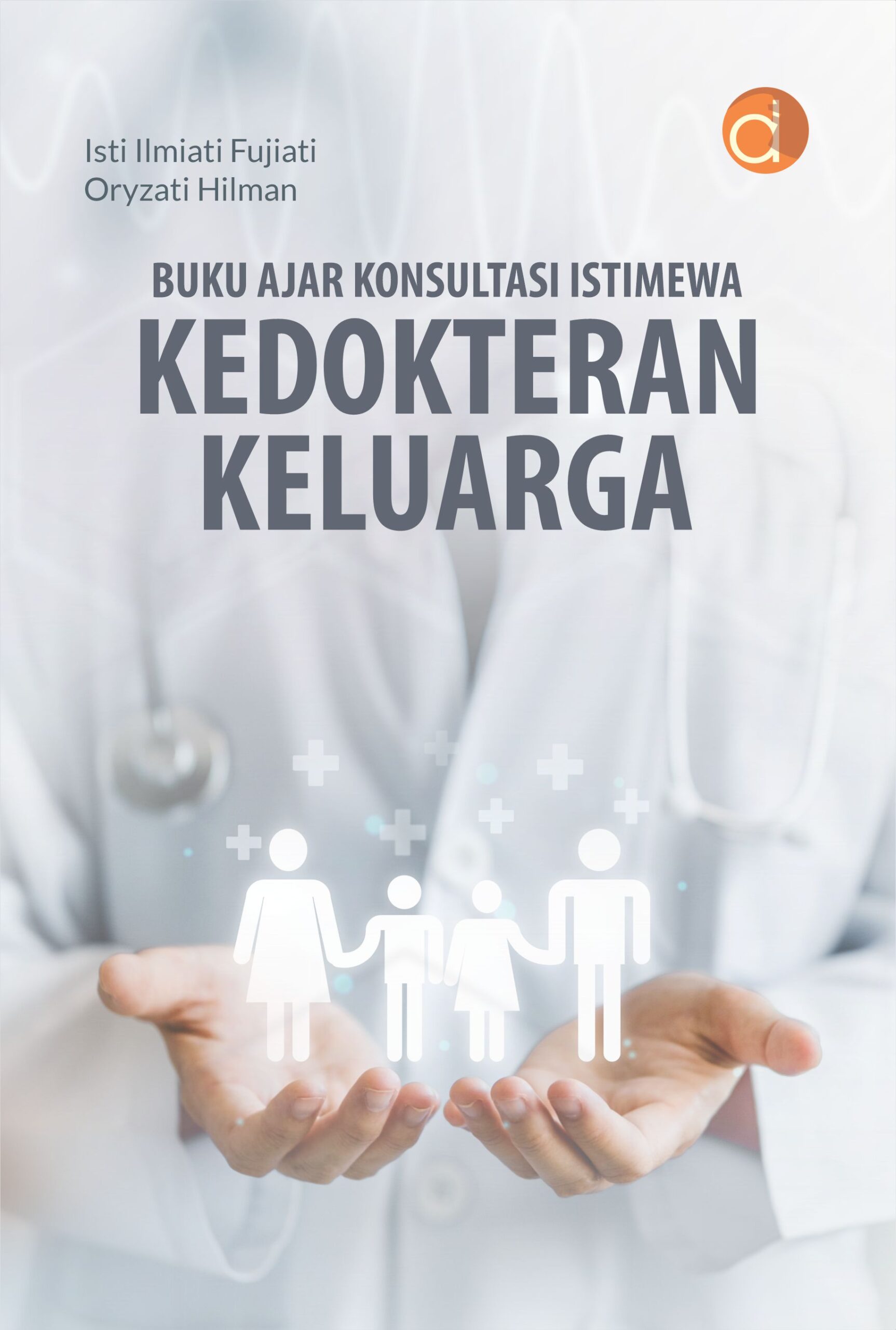 Buku Ajar Konsultasi Istimewa Kedokteran Keluarga