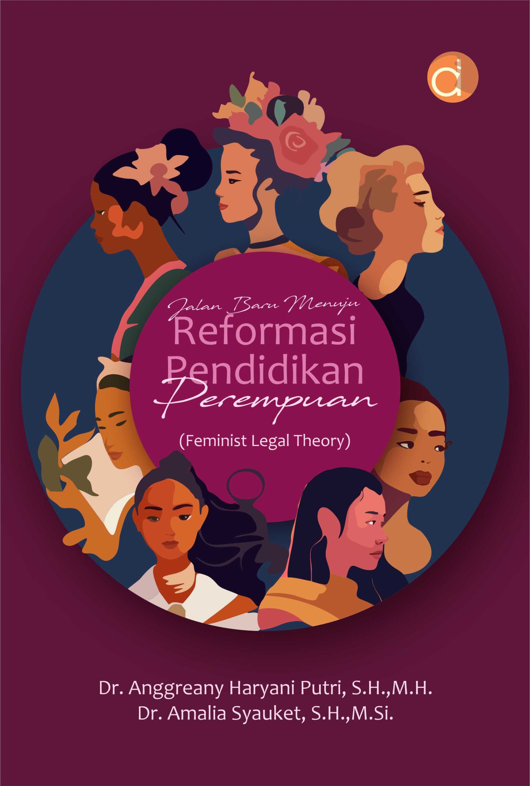 Buku Jalan Baru Menuju Reformasi Pendidikan Perempuan (Feminist Legal Theory)