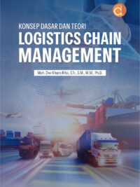 Buku Konsep Dasar Dan Teori Logistics Chain Management