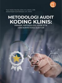 Buku Metodologi Audit Koding Klinis: Prinsip, Metodologi, Kode Etik dan Kompetensi Auditor