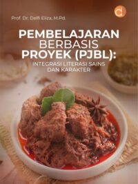 Buku Pembelajaran Berbasis Proyek (PJBL): Integrasi Literasi Sains Dan Karakter