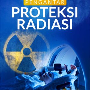 Buku Pengantar Proteksi Radiasi