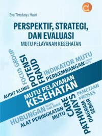Buku Perspektif, Strategi, dan Evaluasi Mutu Pelayanan Kesehatan