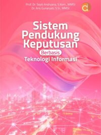 Buku Sistem Pendukung Keputusan Berbasis Teknologi Informasi