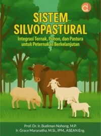 Buku Sistem Silvopastural Integrasi Ternak, Pohon, dan Pastura untuk Peternakan Berkelanjutan