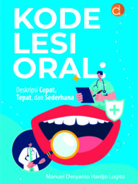 Buku Kode Lesi Oral: Deskripsi Cepat, Tepat, Dan Sederhana