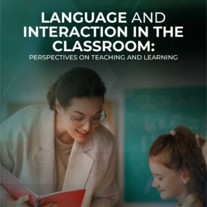 Buku Language and Interaction in the Classroom: Perspectives on Teaching and Learning