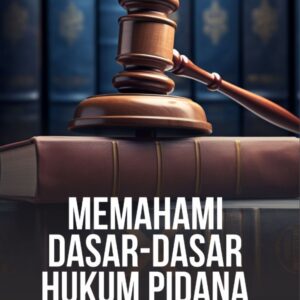 Buku Memahami Dasar-Dasar Hukum Pidana