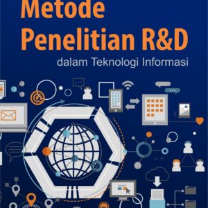 Buku Metode Penelitian R&D dalam Teknologi Informasi