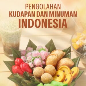 Buku Pengolahan Kudapan dan Minuman Indonesia