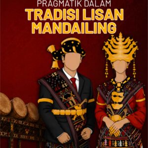 Buku Pragmatik Dalam Tradisi Lisan Mandailing