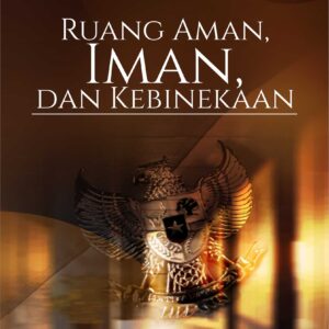 Buku Ruang Aman, Iman, dan Kebinekaan