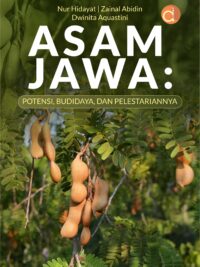 Buku Asam Jawa: Potensi, Budidaya, Dan Pelestariannya