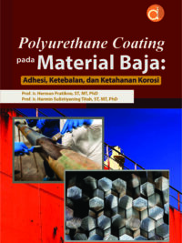 Buku Polyurethane Coating pada Material Baja: Adhesi, Ketebalan, dan Ketahanan Korosi