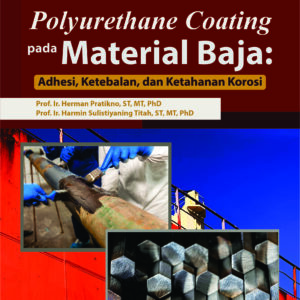 Buku Polyurethane Coating pada Material Baja: Adhesi, Ketebalan, dan Ketahanan Korosi