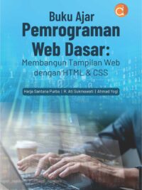 Buku Ajar Pemrograman Web Dasar: Membangun Tampilan Web dengan HTML & CSS